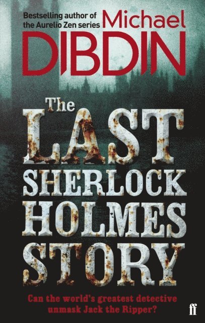 Michael Dibdin - Last Sherlock Holmes Story, E-bok