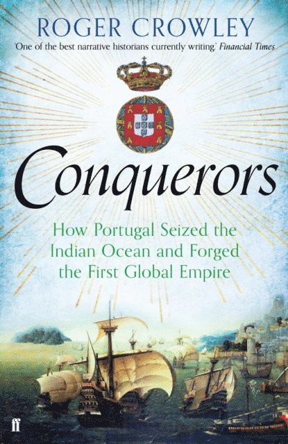 Roger Crowley - Conquerors, E-bok