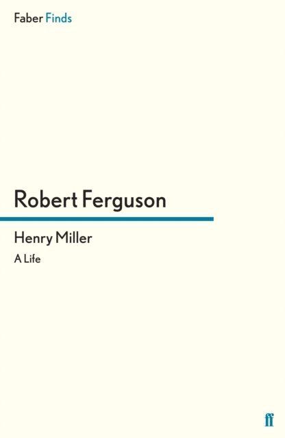 Robert Ferguson - Henry Miller, E-bok