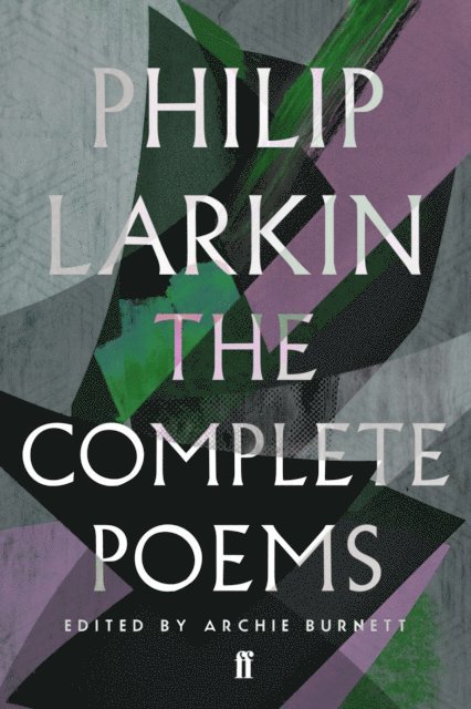 Philip Larkin, Archie Burnett - Complete Poems of Philip Larkin, E-bok