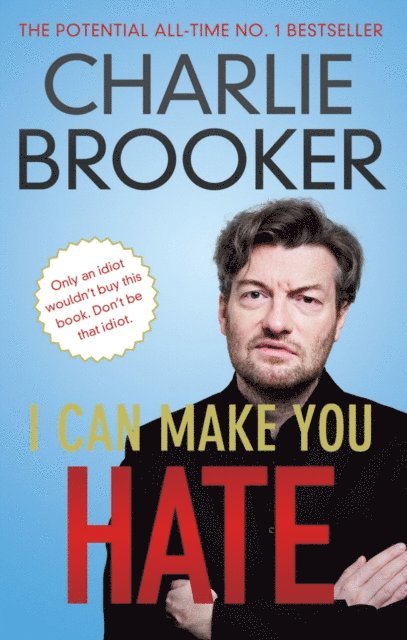 Charlie Brooker - I Can Make You Hate, E-bok