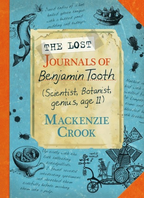 Mackenzie Crook - Lost Journals of Benjamin Tooth, E-bok
