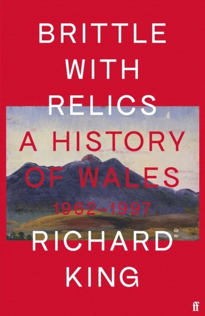 Richard King - Brittle with Relics, E-bok
