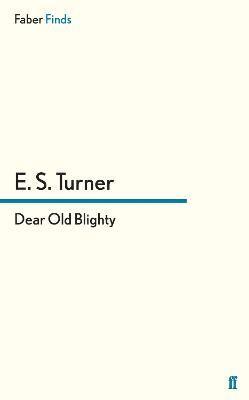 E. S. Turner - Dear Old Blighty, Häftad. Tillgänglighet: Lägg i varukorg