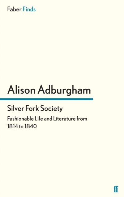 Alison Adburgham - Silver Fork Society, E-bok. Tillgänglighet: Lägg i varukorg