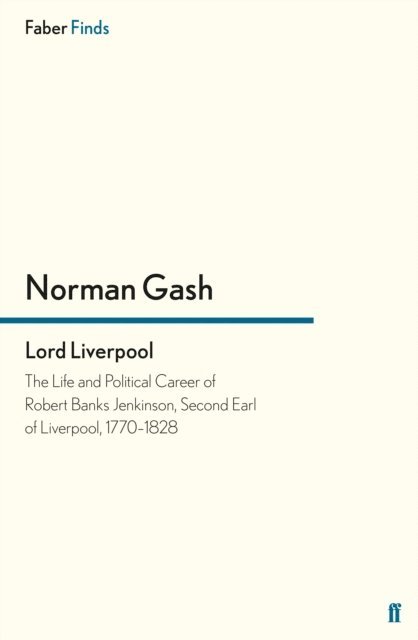 Norman Gash - Lord Liverpool, E-bok