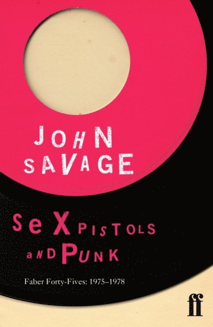 Jon Savage - Sex Pistols and Punk, E-bok