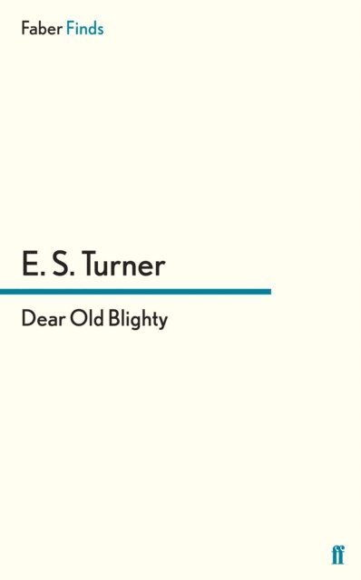 E. S. Turner - Dear Old Blighty, E-bok. Tillgänglighet: Lägg i varukorg