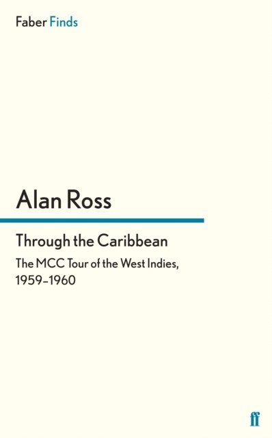 Alan Ross - Through the Caribbean, E-bok