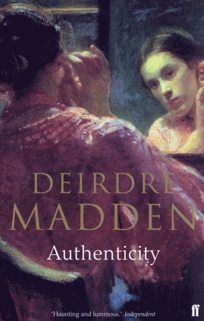 Deirdre Madden - Authenticity, E-bok