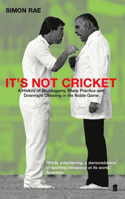Simon Rae - It's Not Cricket, E-bok