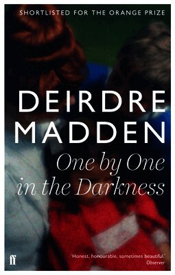 Deirdre Madden - One by One in the Darkness, Häftad
