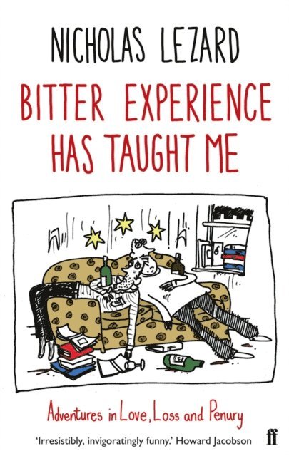 Nicholas Lezard - Bitter Experience Has Taught Me, E-bok. Tillgänglighet: Lägg i varukorg