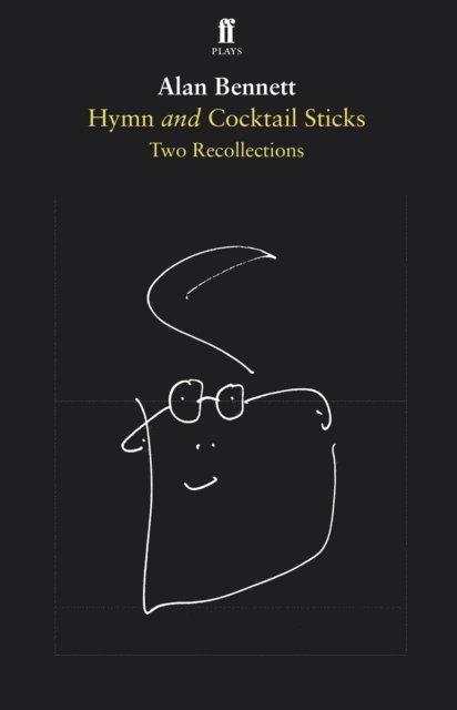 Alan Bennett - Hymn and Cocktail Sticks, E-bok