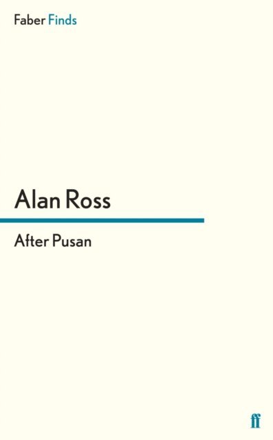 Alan Ross - After Pusan, E-bok
