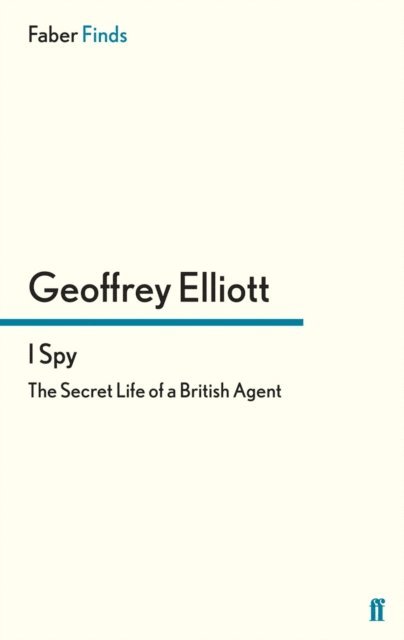 Geoffrey Elliott - I Spy, E-bok