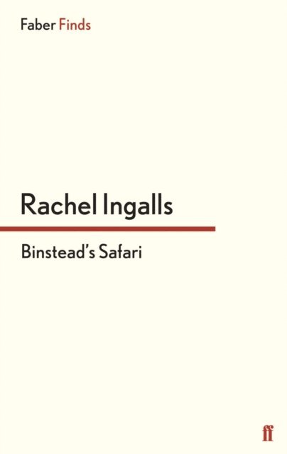 Rachel Ingalls - Binstead's Safari, E-bok