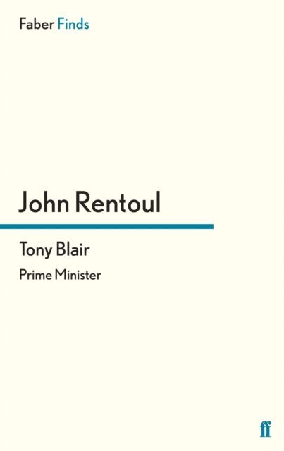 John Rentoul - Tony Blair, E-bok