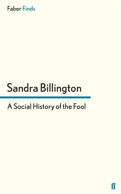 Sandra Billington - Social History of the Fool, E-bok