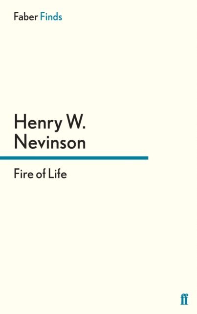 Henry W. Nevinson - Fire of Life, E-bok. Tillgänglighet: Lägg i varukorg