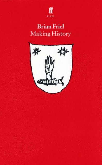 Brian Friel - Making History, E-bok