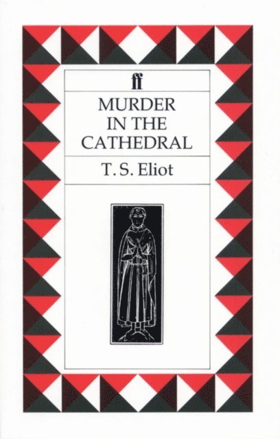 T. S. Eliot - Murder in the Cathedral, E-bok