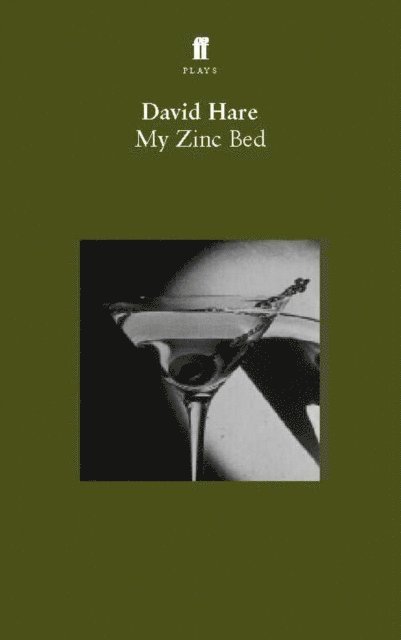 David Hare - My Zinc Bed, E-bok