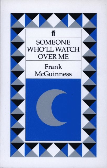 Frank McGuinness - Someone Who'll Watch Over Me, E-bok