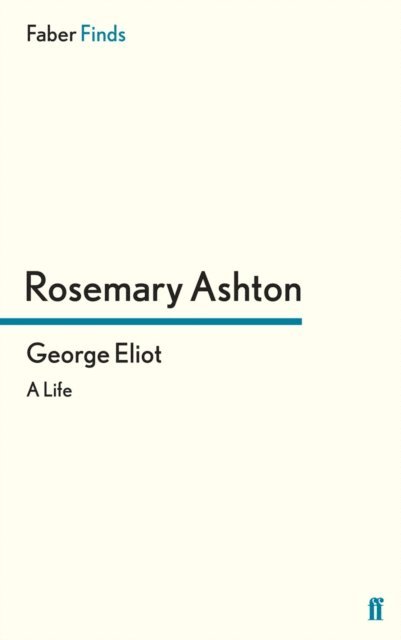 Rosemary Ashton - George Eliot, E-bok
