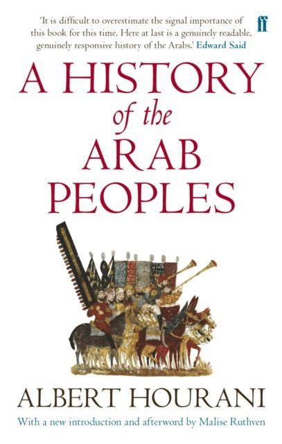 Albert Hourani - History of the Arab Peoples, E-bok
