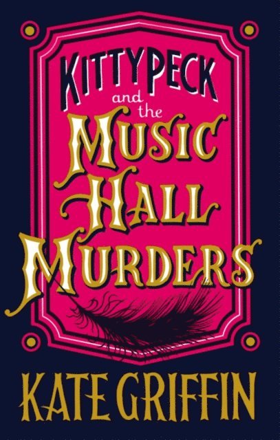 Kate Griffin - Kitty Peck and the Music Hall Murders, E-bok