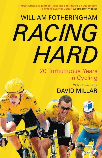 William Fotheringham - Racing Hard, E-bok