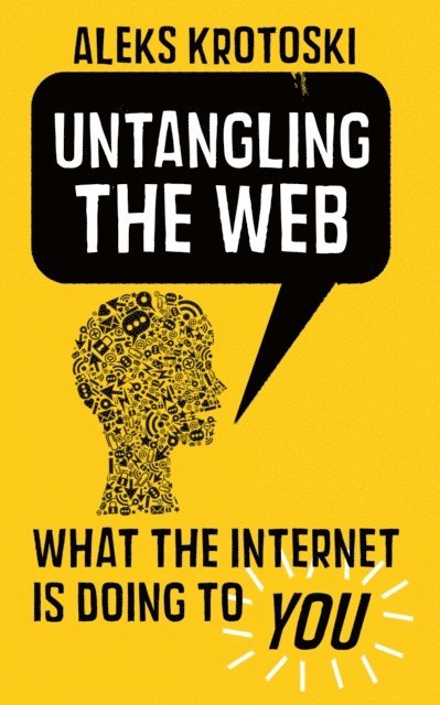 Aleks Krotoski - Untangling the Web, E-bok