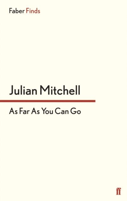Julian Mitchell - As Far as You Can Go, E-bok