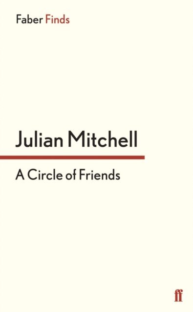 Julian Mitchell - Circle of Friends, E-bok