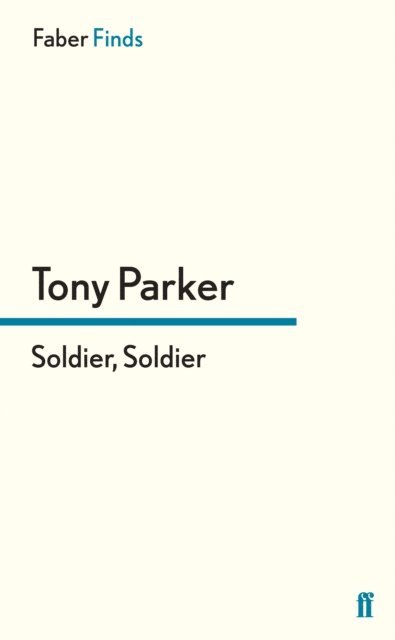 Tony Parker - Soldier, Soldier, E-bok