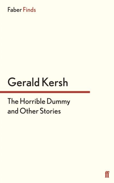 Gerald Kersh - Horrible Dummy and Other Stories, E-bok