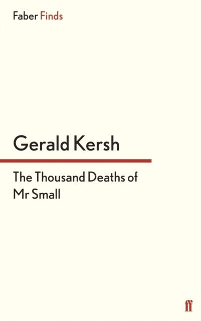Gerald Kersh - Thousand Deaths of Mr Small, E-bok