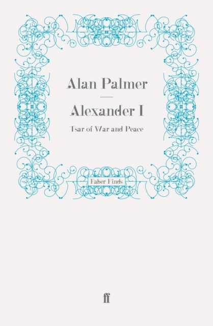 Alan Palmer - Alexander I, E-bok