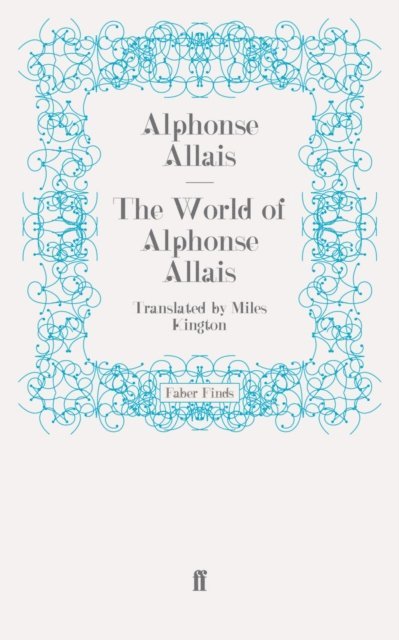 Alphonse Allais, Miles Kington - World of Alphonse Allais, E-bok