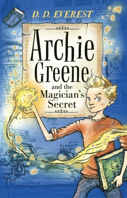 D. D. Everest - Archie Greene and the Magician's Secret, E-bok