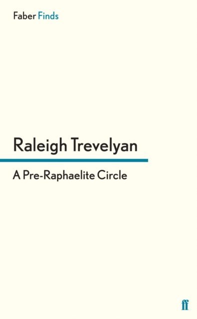 Raleigh Trevelyan - Pre-Raphaelite Circle, E-bok