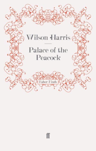 Wilson Harris - Palace of the Peacock, E-bok