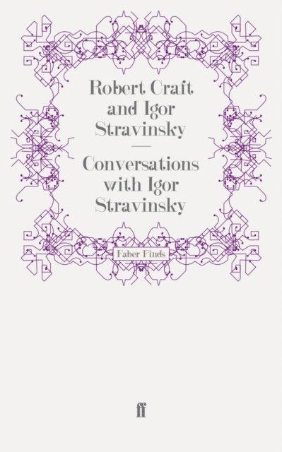 Robert Craft - Conversations with Igor Stravinsky, E-bok