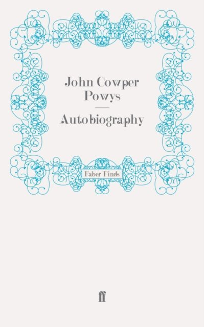 John Cowper Powys - Autobiography, E-bok