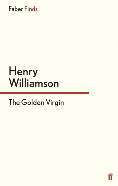 Henry Williamson - Golden Virgin, E-bok