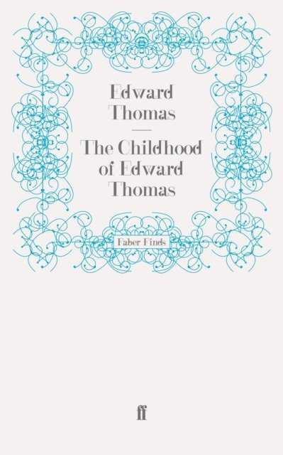 Edward Thomas - Childhood of Edward Thomas, E-bok