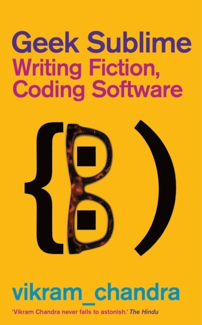 Vikram Chandra - Geek Sublime, E-bok