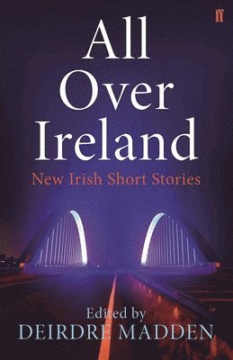 Deirdre Madden - All Over Ireland, Häftad