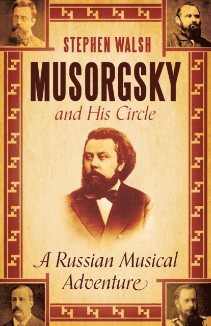 Stephen Walsh - Musorgsky and His Circle, E-bok